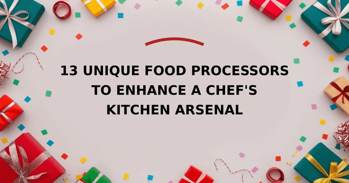 13 Unique Food Processors to Enhance a Chef's Kitchen Arsenal